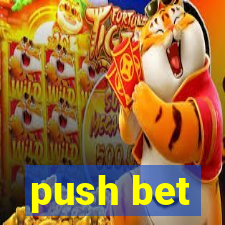 push bet